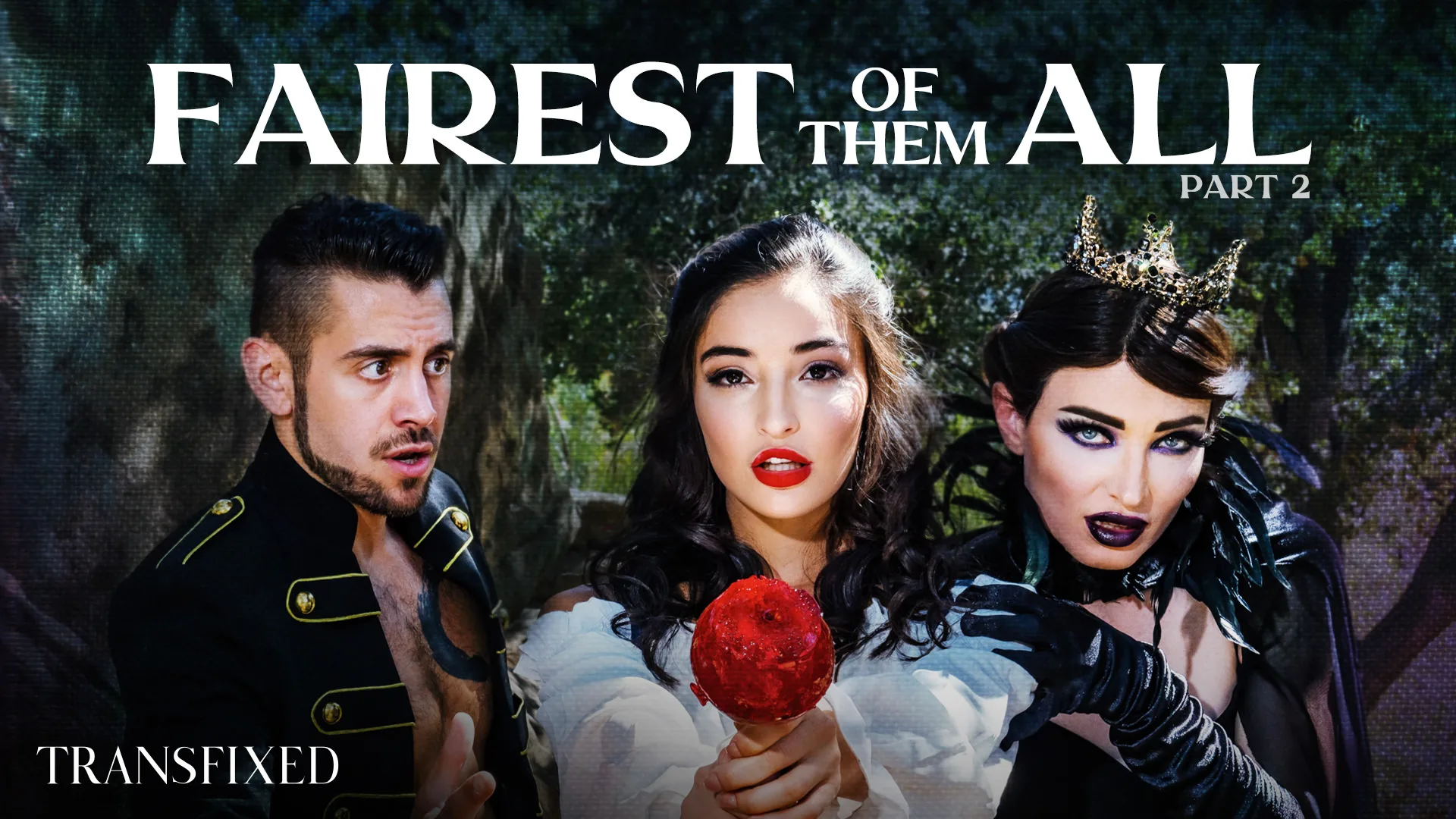 Fairest Of Them All - Part 2 - Transfixed