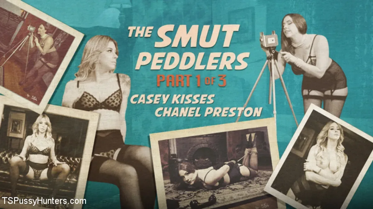 The Smut Peddlers: Part One Casey Kisses and Chanel Preston - TS Pussy Hunters